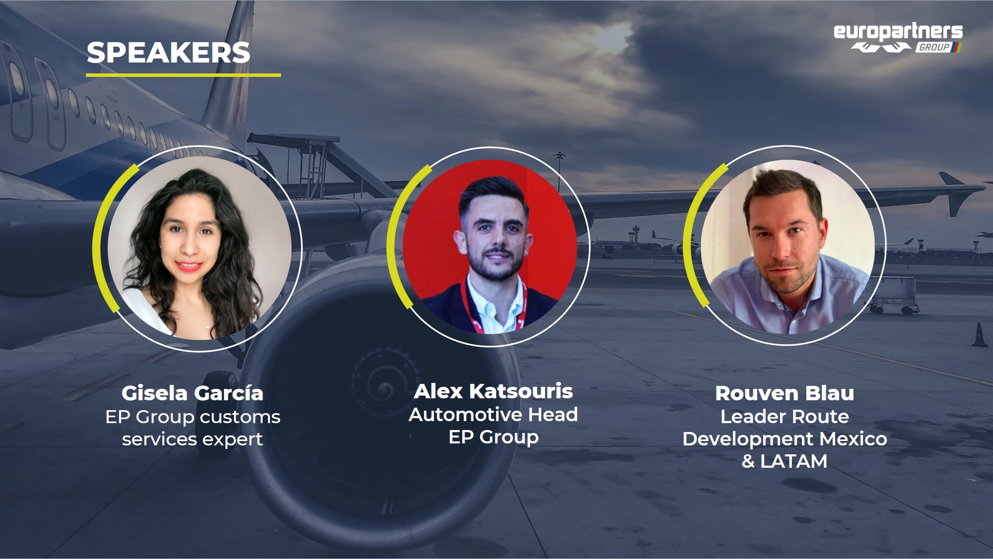 Webinar speakers were Gisela García, EP Group customs services expert, Alexander Katsouris, EP Automotive director and Rouven Blau, Leader Route development for Mexico and Latin America