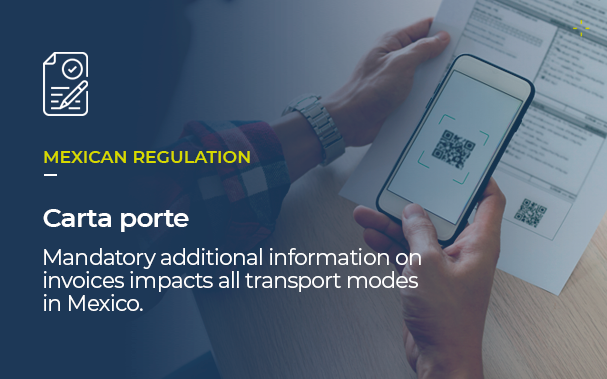 Over the picture of a person scanning a QR Code, it's written MEXICAN REGULATION Carta porte Mandatory additional information on invoices impacts all transport modes in Mexico.